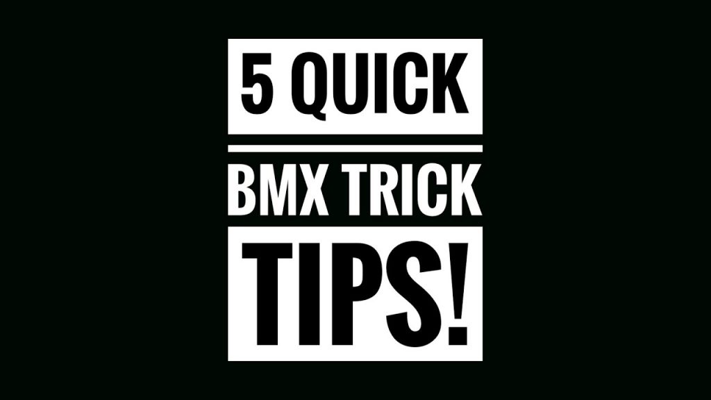 5 QUICK BMX TRICK TIPS!!