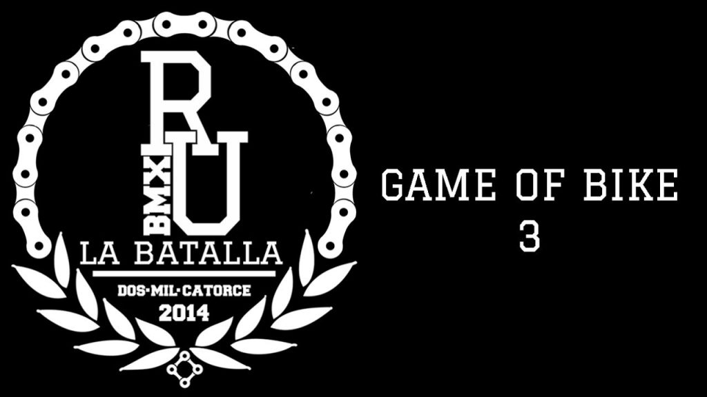 BMX - Game of BIKE 3 | RU LA BATALLA 2014