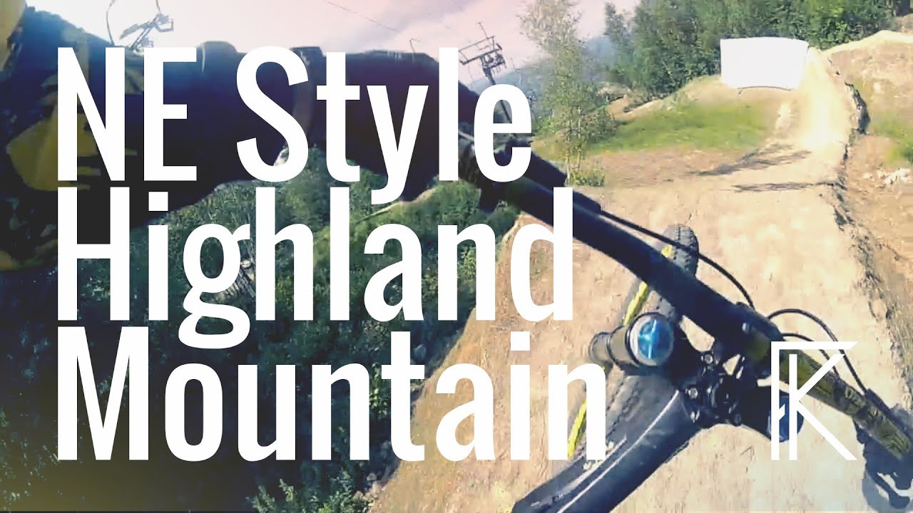 NE Style - Highland Mountain Bike Park | Phil Kmetz | GoPro