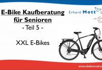 E-Bikes für Senioren | Kaufberatung Teil 5: XXL E-Bikes für schwere Personen | Erhard Mott Lauda