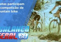 BG - Atletas participam de competição de mountain bike - 25-06-2018