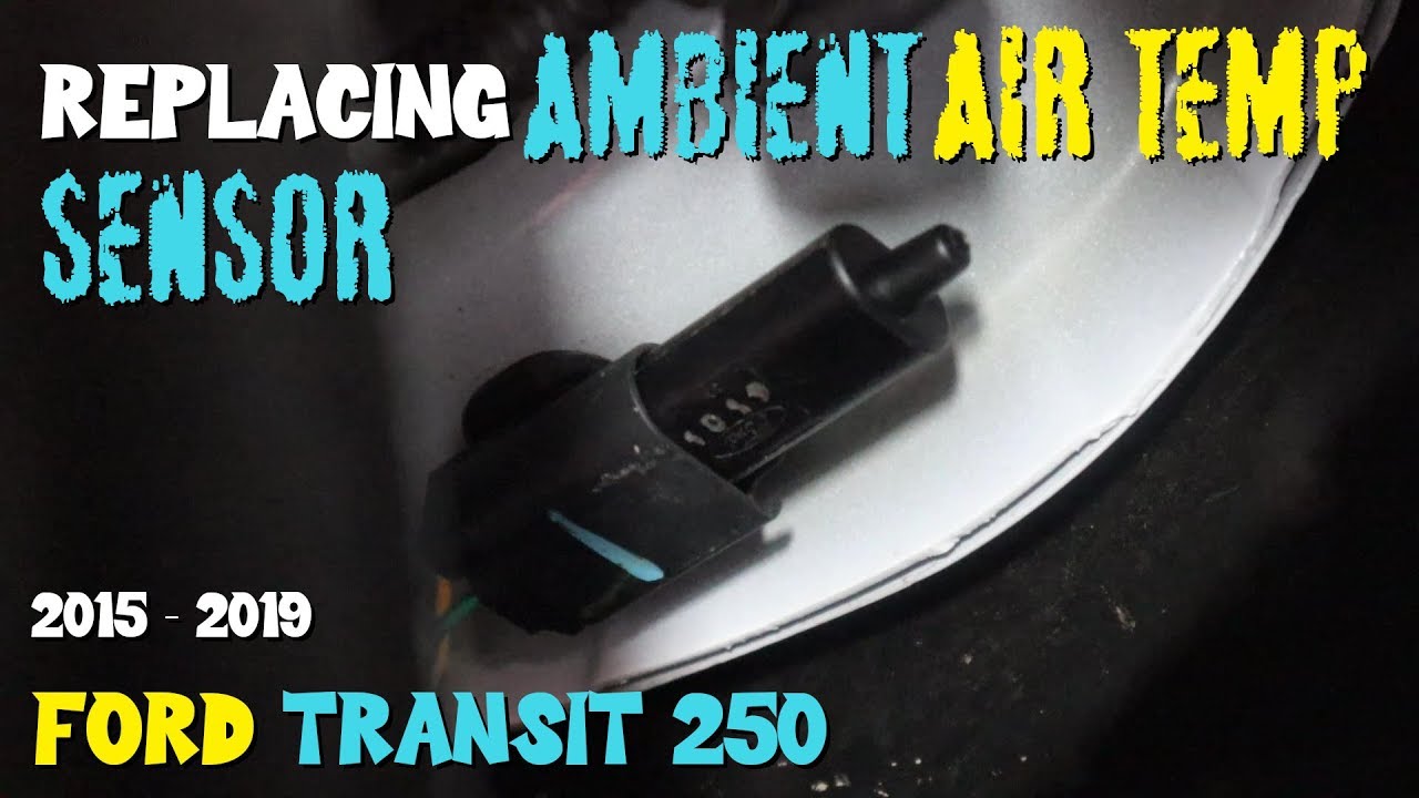 MTB Plan B - Replacing Ambient Air Temperature Sensor 2015 - 2019 Ford Transit