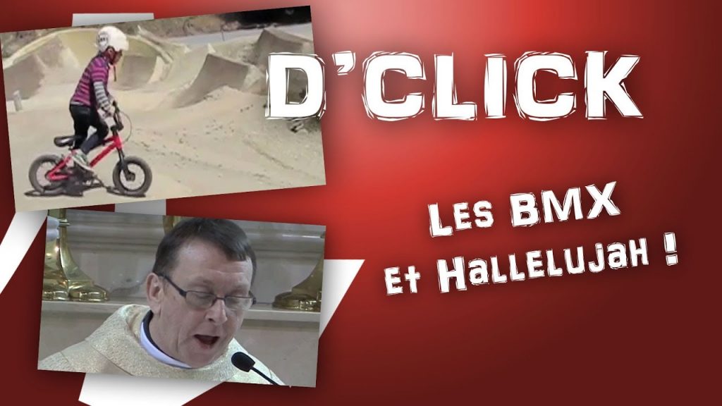D'Click - Les BMX et Hallelujah !