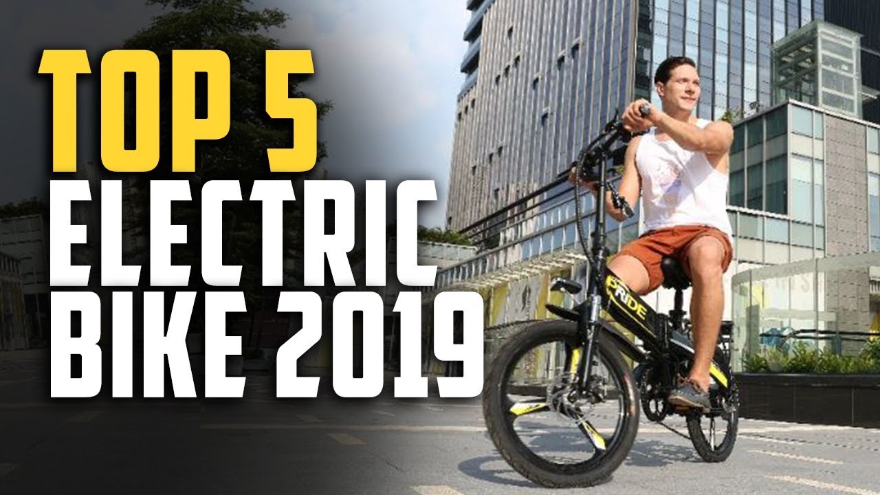 Top 5 Electric Bike to Buy in 2019