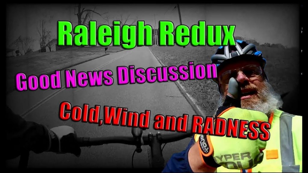 NOT FOR KIDS!!Raleigh Redux Town Good News Chat 3 31 19