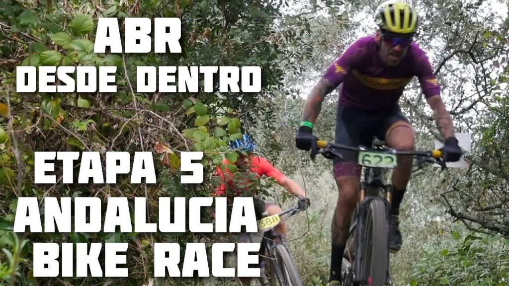 ETAPA 5 ANDALUCIA BIKE RACE - LA ABR DESDE DENTRO!! | Javier Ordieres