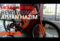 (Mountain Bike Rewiew OSCAR) AIMAN HAZIM
