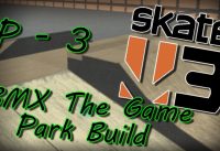 Skate 3 - BMX The Game v.184 Park Build - Part 3