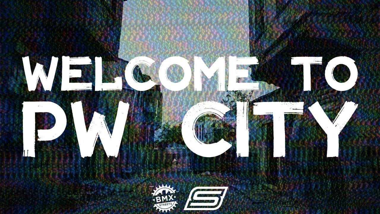Welcome to PW City (BMX Street Pipe)