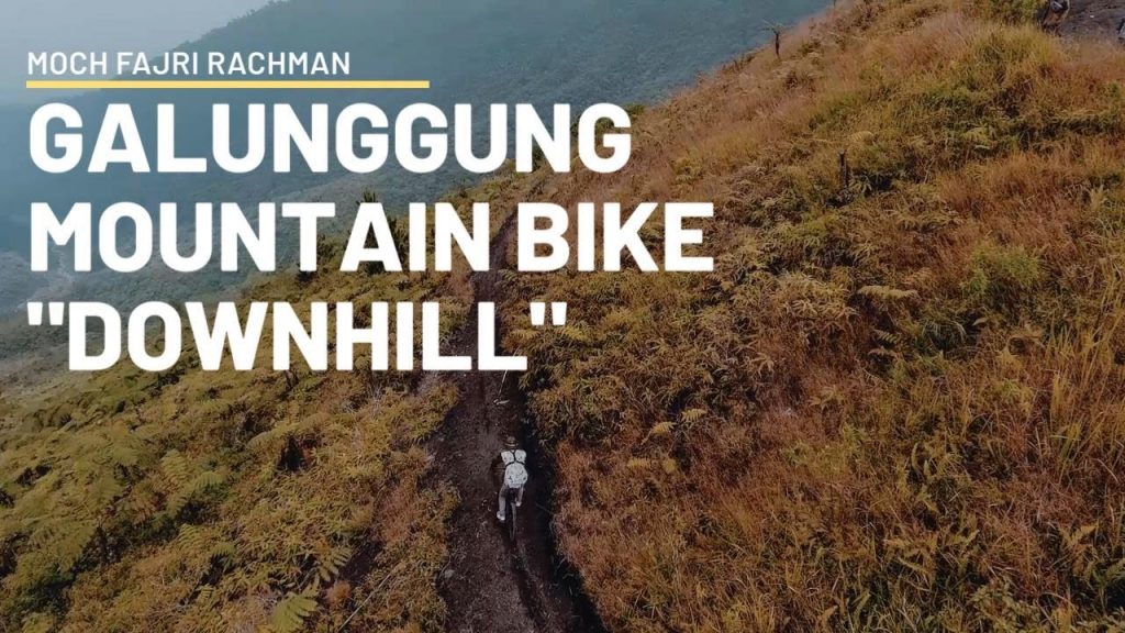 Downhill Galunggung Bike Park - Moch Fajri Rachman