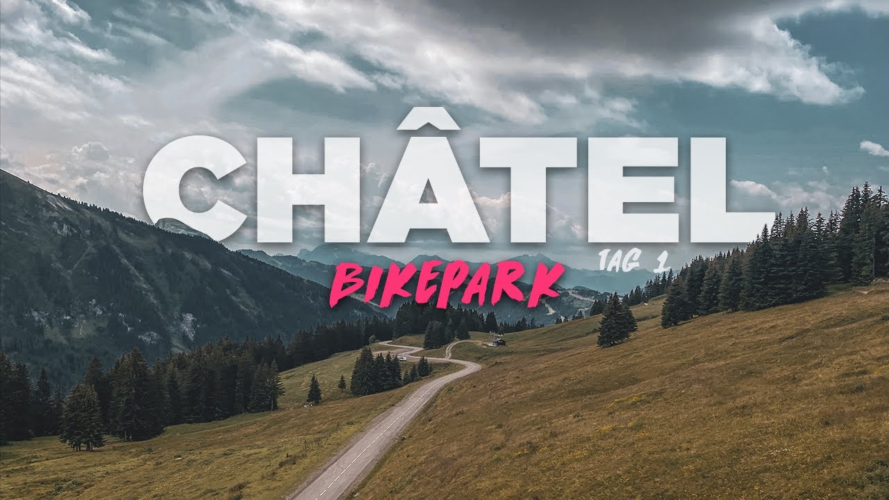 Erstmal schauen! | Bikepark Châtel Tag 1 | People, Fluid, Panoramic, Bike Patrol | Jonas Heidl