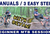 Manuals in 3 Easy Steps! | Beginner MTB Sessions with Bryan
